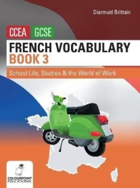 Cover for Diarmuid Brittain · French Vocabulary Book Three for CCEA GCSE: School Life, Studies and the World of Work (Pocketbok) (2022)