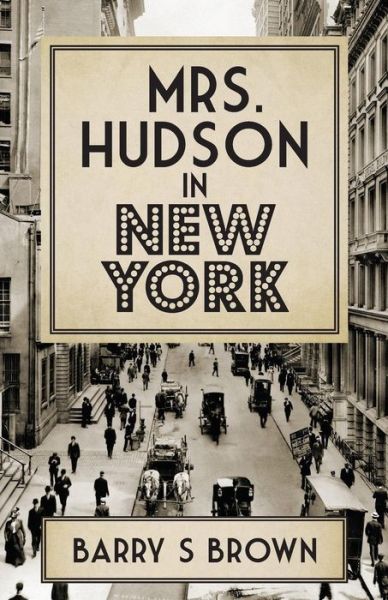 Cover for Barry S. Brown · Mrs. Hudson in New York (Taschenbuch) (2015)