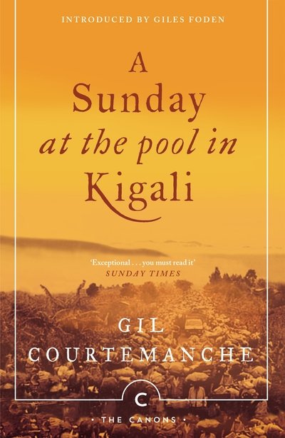 Cover for Gil Courtemanche · A Sunday At The Pool In Kigali - Canons (Paperback Bog) [Main - Canons Reissue edition] (2018)