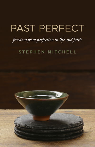 Past Perfect: freedom from perfection in life and faith - Stephen Mitchell - Książki - Collective Ink - 9781785357886 - 28 września 2018