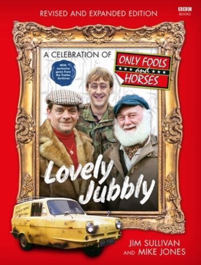 Cover for Jim Sullivan · Lovely Jubbly: A Celebration of Only Fools and Horses (Paperback Book) (2024)