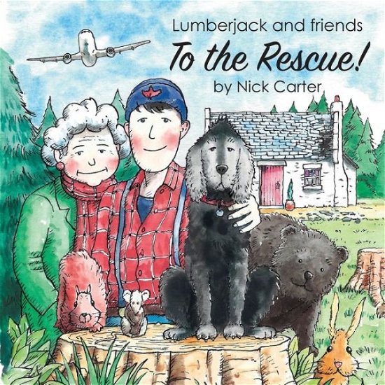 Lumberjack and Friends to the Rescue! - Nick Carter - Bücher - New Generation Publishing - 9781789557886 - 13. November 2019