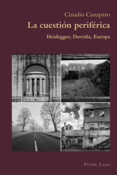 Cover for Claudio Canaparo · La Cuestion Periferica: Heidegger, Derrida, Europa - Hispanic Studies: Culture and Ideas (Paperback Book) (2021)