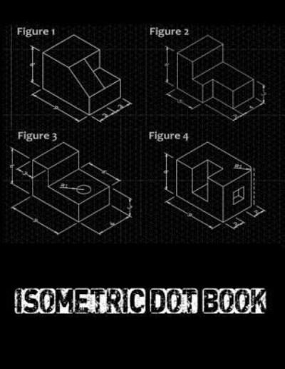 Cover for Life Designio · Isometric Dot Book (Paperback Book) (2019)
