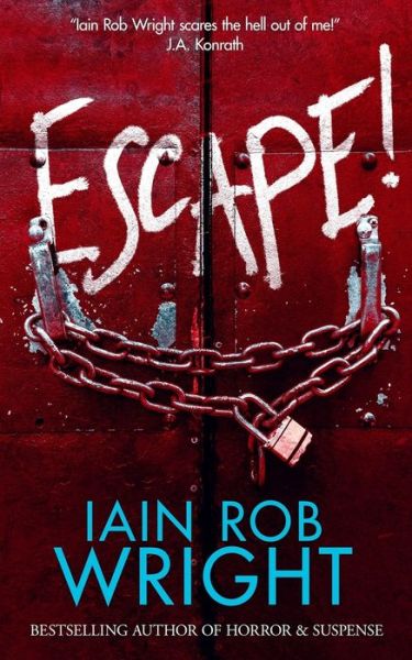 Cover for Iain Rob Wright · Escape! (Taschenbuch) (2019)