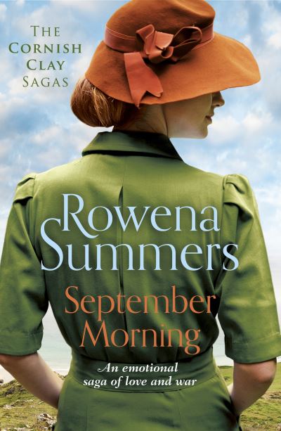 Cover for Rowena Summers · September Morning: An emotional saga of love and war - The Cornish Clay Sagas (Paperback Book) (2021)