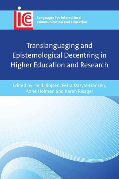 Cover for Translanguaging and Epistemological Decentring in Higher Education and Research - Languages for Intercultural Communication and Education (Paperback Book) (2023)