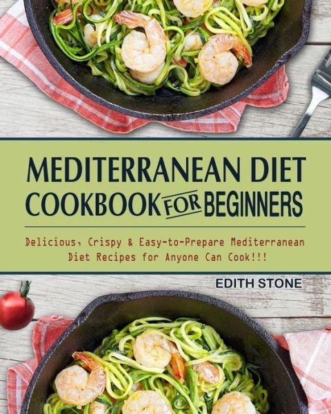 Cover for Edith Stone · Mediterranean Diet Cookbook For Beginners (Paperback Book) (2021)