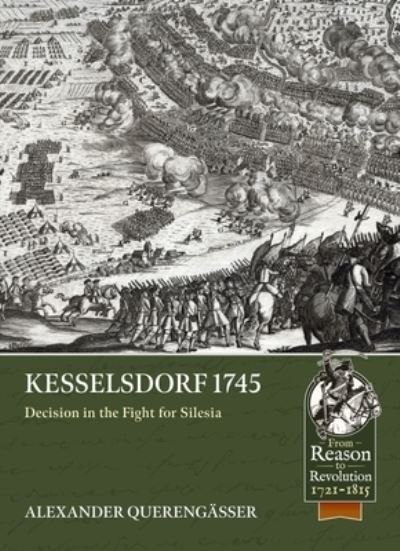 Cover for Alexander Querengasser · Kesselsdorf 1745: Decision in the Fight for Silesia - From Reason to Revolution (Paperback Book) (2023)