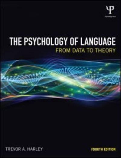 Cover for Trevor A. Harley · The Psychology of Language: From Data to Theory (Hardcover Book) (2013)