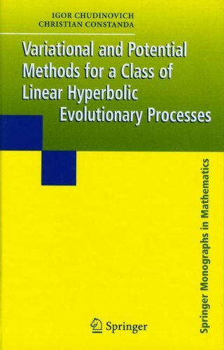 Cover for Igor Chudinovich · Variational and Potential Methods for a Class of Linear Hyperbolic Evolutionary Processes - Springer Monographs in Mathematics (Hardcover bog) [2005 edition] (2005)