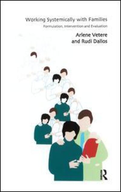 Working Systemically with Families: Formulation, Intervention and Evaluation - Rudi Dallos - Kirjat - Taylor & Francis Ltd - 9781855759886 - tiistai 28. lokakuuta 2003
