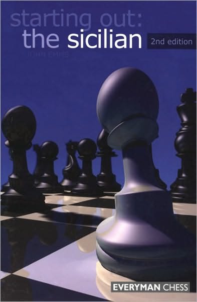 The Sicilian - Starting Out Series - John Emms - Bøker - Everyman Chess - 9781857445886 - 2. mars 2009