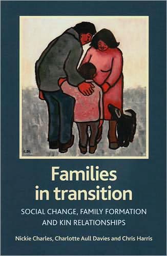 Cover for Nickie Charles · Families in transition: Social change, family formation and kin relationships (Paperback Book) (2008)