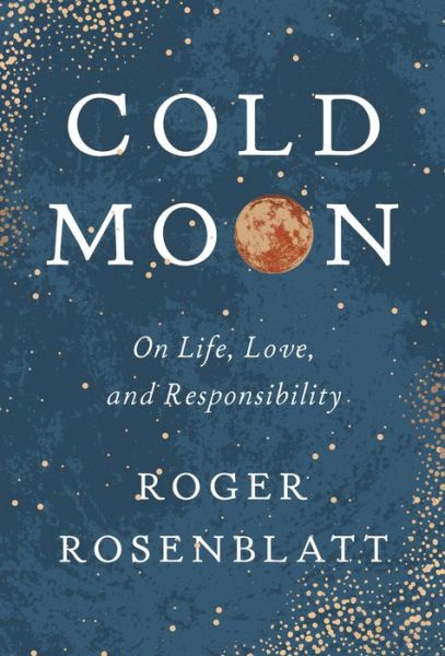 Cover for Roger Rosenblatt · Cold Moon (Book) (2020)