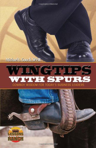 Cover for Michael L. Gooch · Wingtips with Spurs (Lessons from the Ranch) (Paperback Book) (2008)