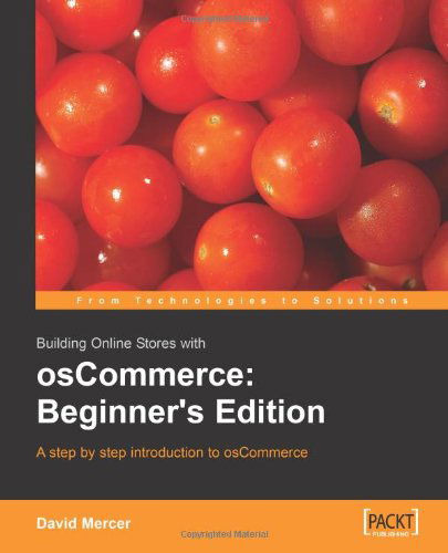 Building Online Stores with osCommerce: Beginner Edition - David Mercer - Bücher - Packt Publishing Limited - 9781904811886 - 15. Dezember 2005