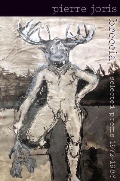Cover for Pierre Joris · Breccia: Selected Poems 1972-1986 (Paperback Book) (2014)