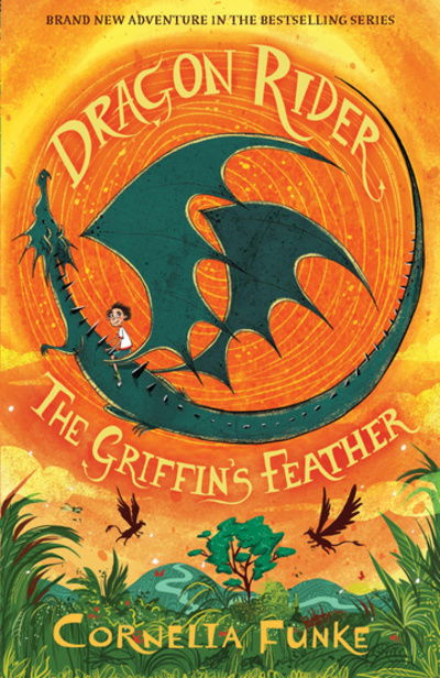 Dragon Rider: The Griffin's Feather - Dragon Rider - Cornelia Funke - Kirjat - Chicken House Ltd - 9781911077886 - torstai 6. heinäkuuta 2017