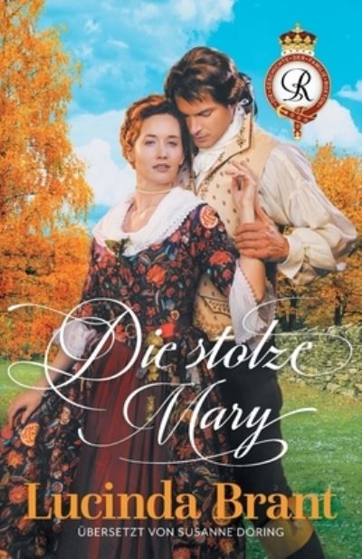 Die stolze Mary - Lucinda Brant - Libros - Sprigleaf Pty Ltd - 9781925614886 - 10 de enero de 2021