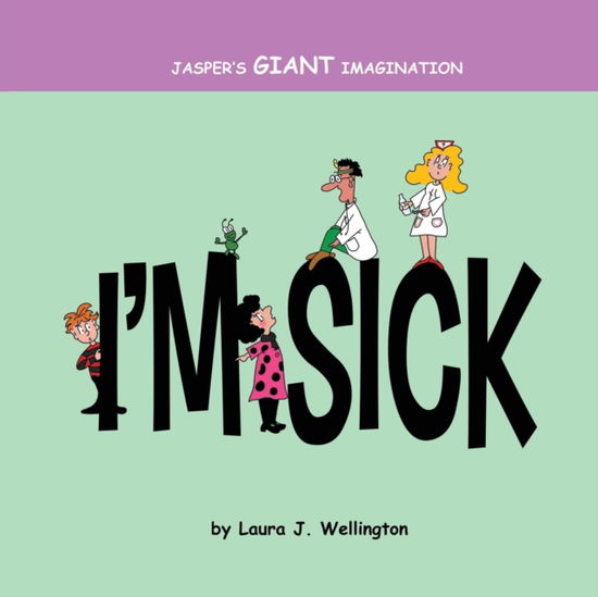 Jasper's Giant Imagination - Laura J Wellington - Books - 4rv Children's Corner - 9781940310886 - May 10, 2019