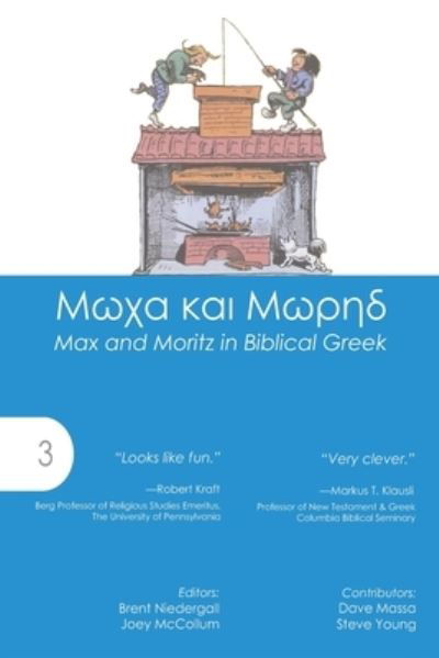 Cover for Brent Niedergall · Max and Moritz in Biblical Greek (Paperback Bog) (2019)