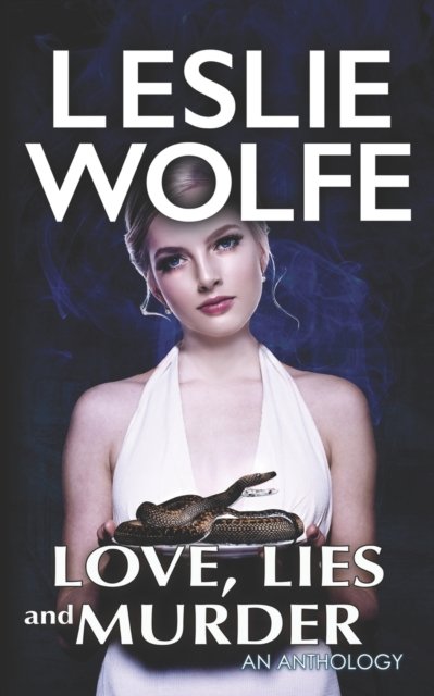 Cover for Leslie Wolfe · Love, Lies and Murder (Pocketbok) (2021)