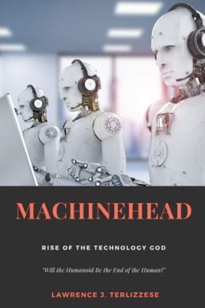 Cover for Lawrence J Terlizzese · Machinehead (Paperback Book) (2019)