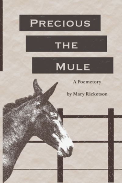 Precious the Mule - Mary Ricketson - Książki - Redhawk Publications - 9781952485886 - 15 września 2022