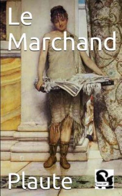 Cover for Plaute · Le Marchand (Paperback Book) (2017)