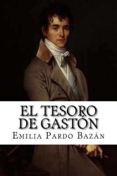 Cover for Emilia Pardo Bazan · El Tesoro de Gaston (Paperback Book) (2017)