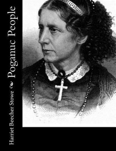 Cover for Professor Harriet Beecher Stowe · Poganuc People (Taschenbuch) (2017)