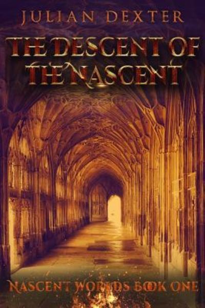 Cover for Julian Dexter · The Descent of the Nascent (Paperback Book) (2018)