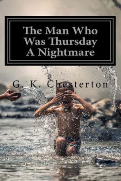 Cover for Harry Plantinga · The Man Who Was Thursday A Nightmare by G. K. Chesterton (Paperback Book) (2018)