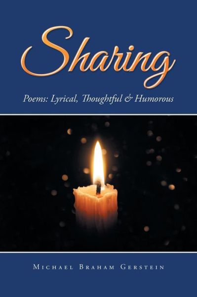 Cover for Michael Braham Gerstein · Sharing: Poems: Lyrical, Thoughtful &amp; Humorous (Paperback Book) (2019)