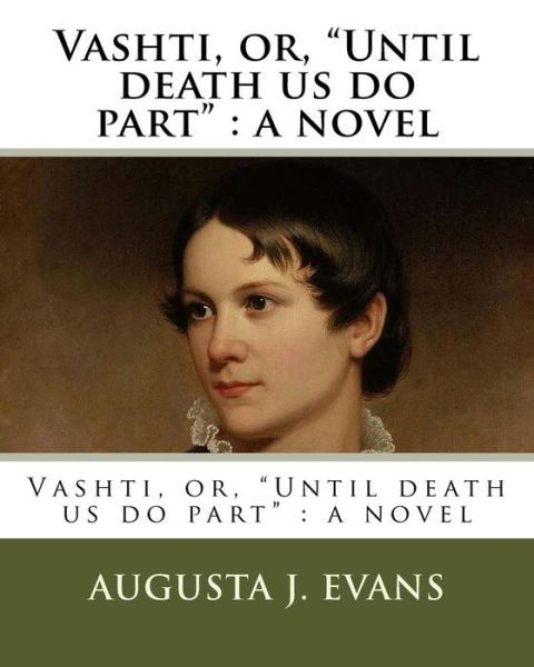 Cover for Augusta J Evans · Vashti, or, &quot;Until death us do part&quot; (Pocketbok) (2018)