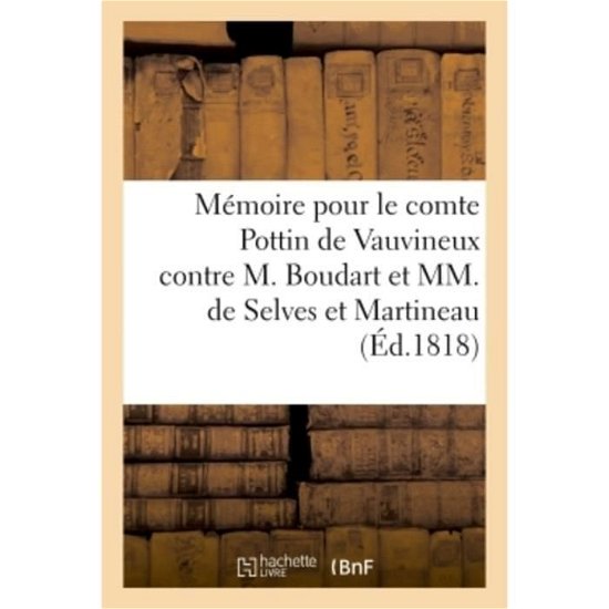 Cover for Pottin de Vauvineux · Memoire A La Chambre Des Avoues de la Cour Royale Pour Le Comte Pottin de Vauvineux (Paperback Bog) (2018)