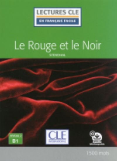 Le rouge et le noir - Niveau 3/B1 + Audio - Stendhal - Books - Cle International - 9782090317886 - January 8, 2018