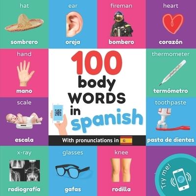 Cover for Yukismart · 100 body words in spanish: Bilingual picture book for kids: english / spanish with pronunciations (Paperback Book) (2023)