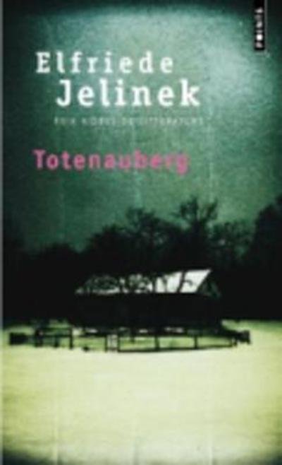 Cover for Elfriede Jelinek · Totenauberg (Pocketbok) (2011)