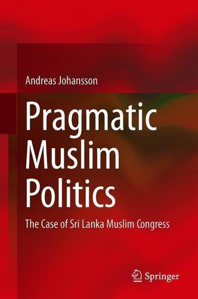 Cover for Johansson · Pragmatic Muslim Politics (Bok) [1st ed. 2019 edition] (2019)