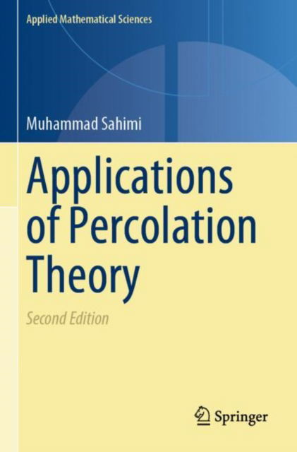 Cover for Muhammad Sahimi · Applications of Percolation Theory - Applied Mathematical Sciences (Paperback Book) [Second Edition 2023 edition] (2024)