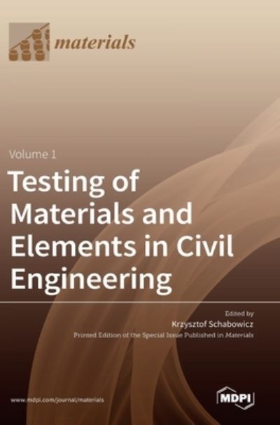 Cover for Krzysztof Schabowicz · Testing of Materials and Elements in Civil Engineering (Hardcover Book) (2021)