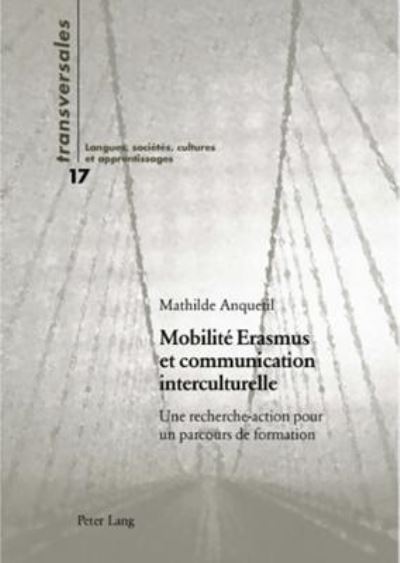 Cover for Anquetil Mathilde Anquetil · Mobilite Erasmus et communication interculturelle: Une recherche-action pour un parcours de formation (Paperback Book) (2006)