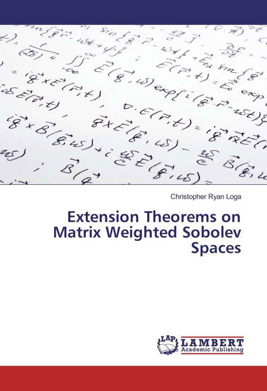 Cover for Loga · Extension Theorems on Matrix Weigh (Book)