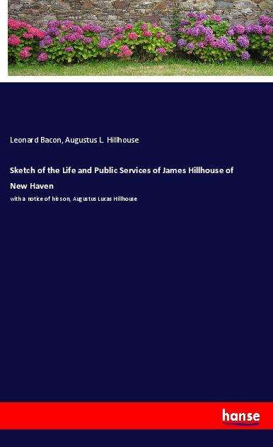 Cover for Bacon · Sketch of the Life and Public Ser (Buch)