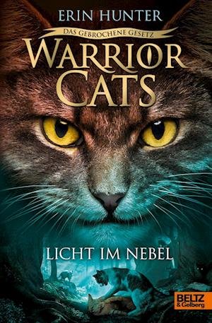 Warrior Cats - Das gebrochene Gesetz. Licht im Nebel - Erin Hunter - Boeken - Julius Beltz GmbH & Co. KG - 9783407756886 - 20 juli 2022
