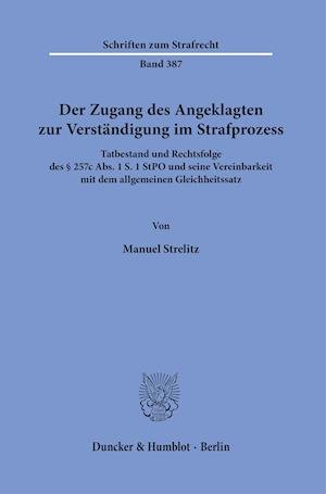 Cover for Manuel Strelitz · Der Zugang Des Angeklagten Zur Verstandigung Im Strafprozess (Paperback Book) (2022)