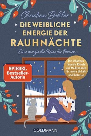 Cover for Christine Dohler · Die Weibliche Energie Der Rauhnächte - - (Book)