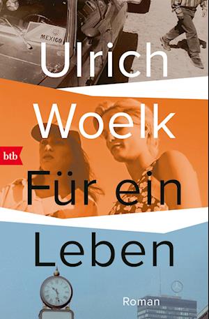 Cover for Ulrich Woelk · Für ein Leben (Book) (2024)